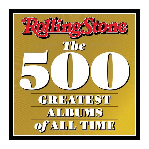 Rolling Stone the 500 Greatest Albums of All Time